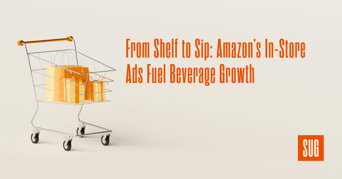 From Shelf to Sip: Amazon’s In-Store Ads Fuel Beverage Growth